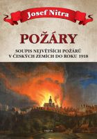 Kniha POŽÁRY (soupis největších českých požárů)